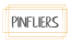 Pinfliers